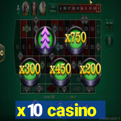 x10 casino